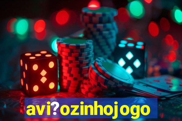avi?ozinhojogo
