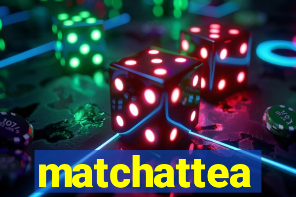 matchattea