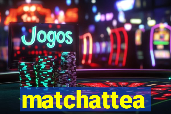 matchattea