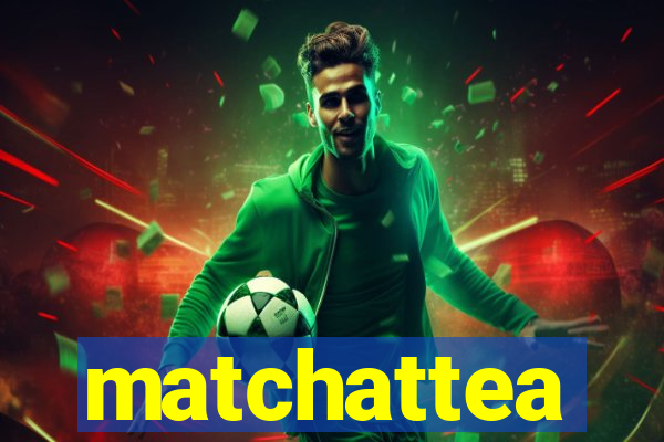 matchattea