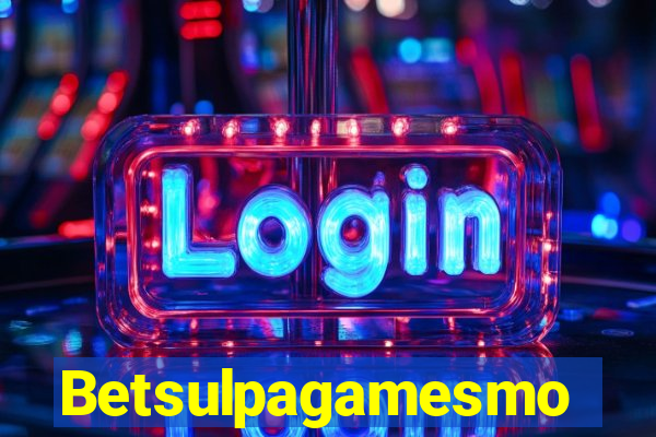 Betsulpagamesmo