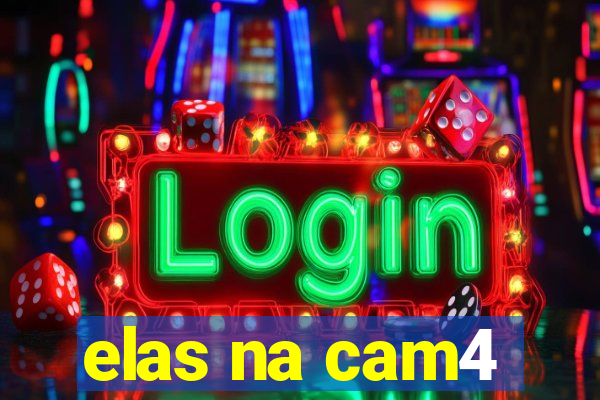 elas na cam4