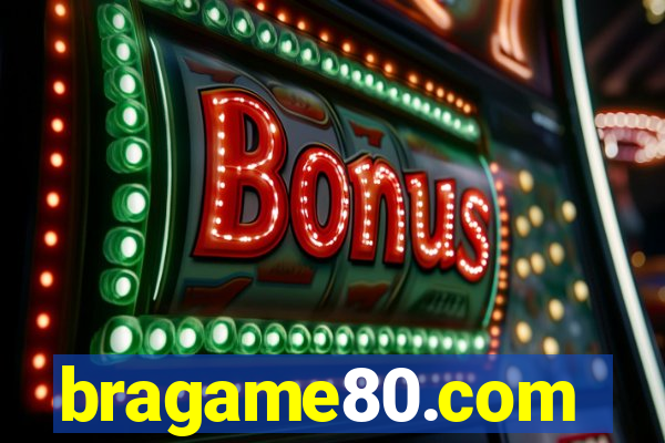 bragame80.com