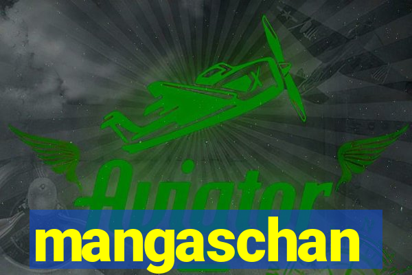 mangaschan