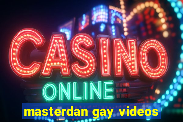 masterdan gay videos