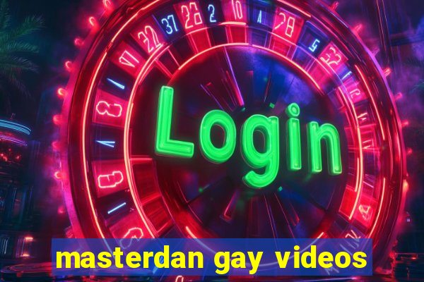 masterdan gay videos