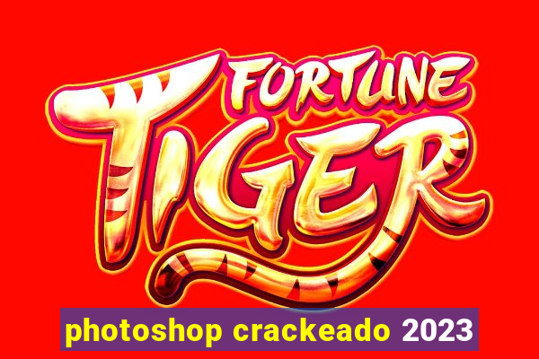 photoshop crackeado 2023