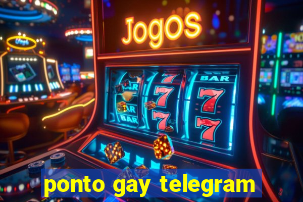 ponto gay telegram