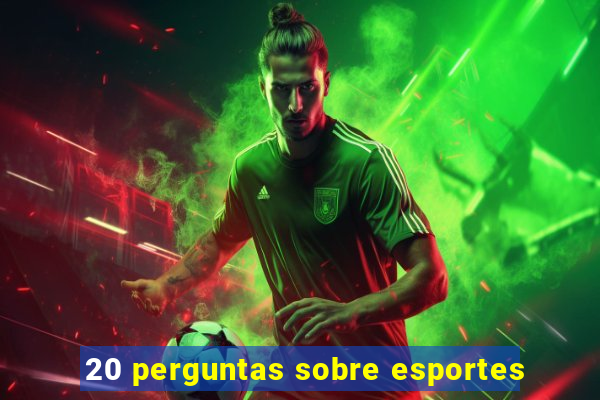 20 perguntas sobre esportes
