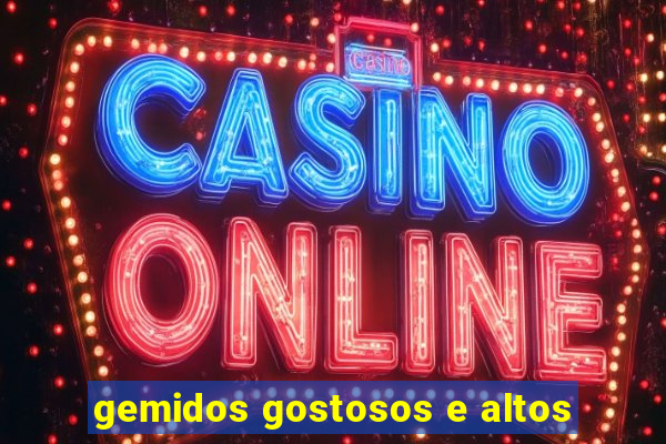 gemidos gostosos e altos