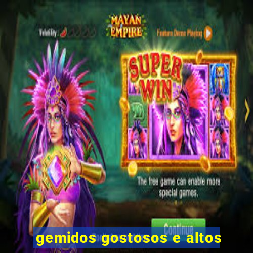 gemidos gostosos e altos