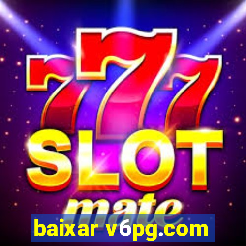baixar v6pg.com