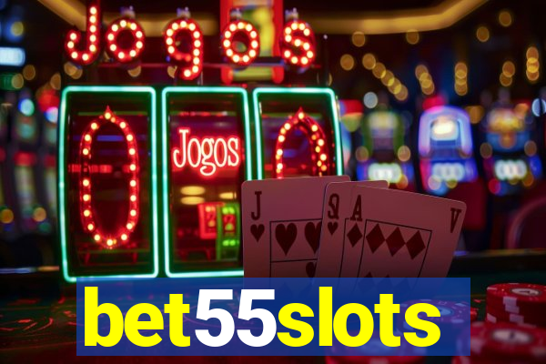 bet55slots