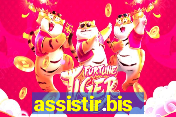 assistir.bis