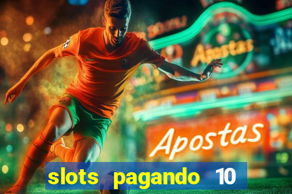 slots pagando 10 no cadastro facebook