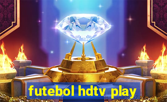 futebol hdtv play