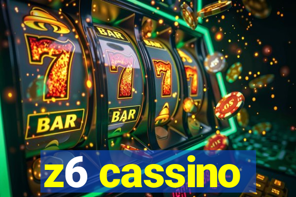 z6 cassino