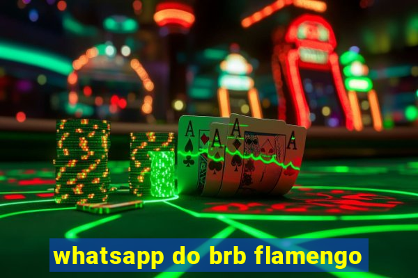 whatsapp do brb flamengo