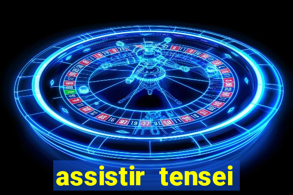 assistir tensei shitara slime datta ken 3 temporada dublado