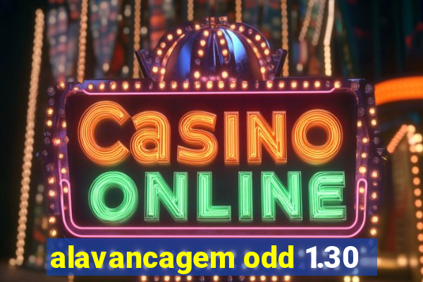 alavancagem odd 1.30
