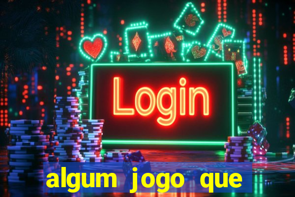 algum jogo que paga de verdade