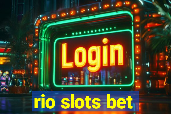 rio slots bet