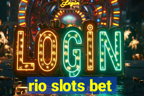 rio slots bet