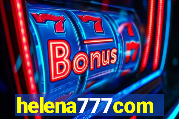 helena777com