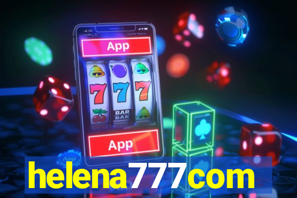 helena777com