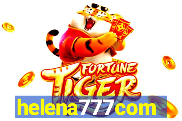 helena777com