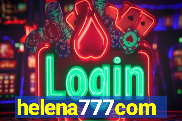 helena777com