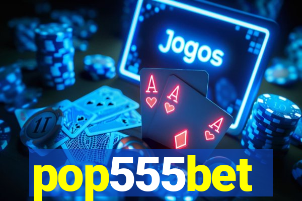 pop555bet