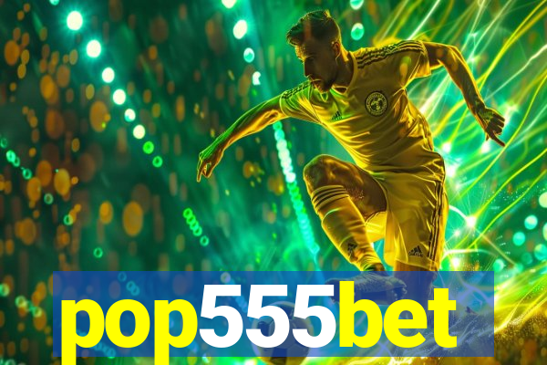 pop555bet