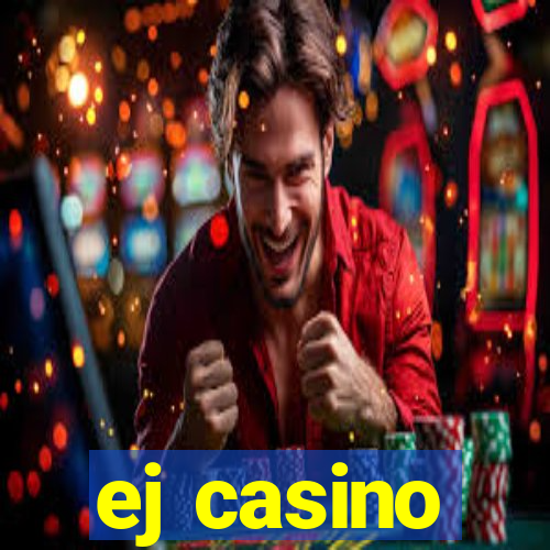 ej casino