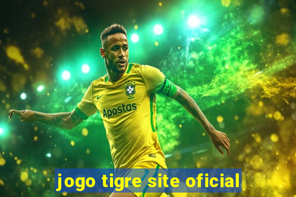 jogo tigre site oficial