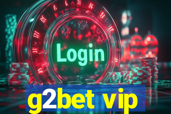 g2bet vip