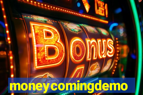 moneycomingdemo