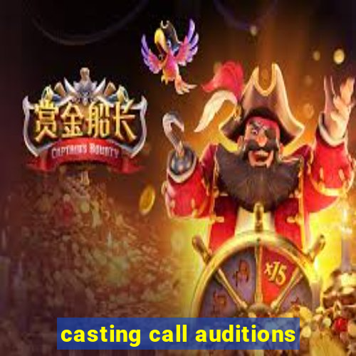 casting call auditions