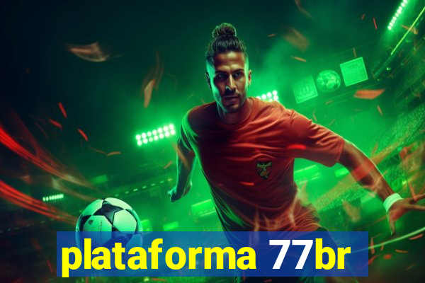 plataforma 77br