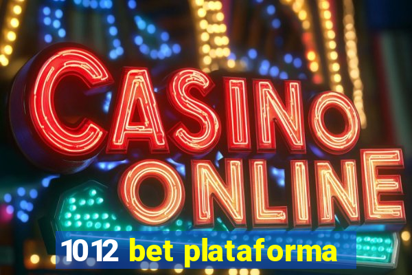 1012 bet plataforma