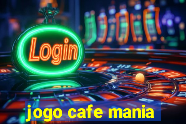 jogo cafe mania