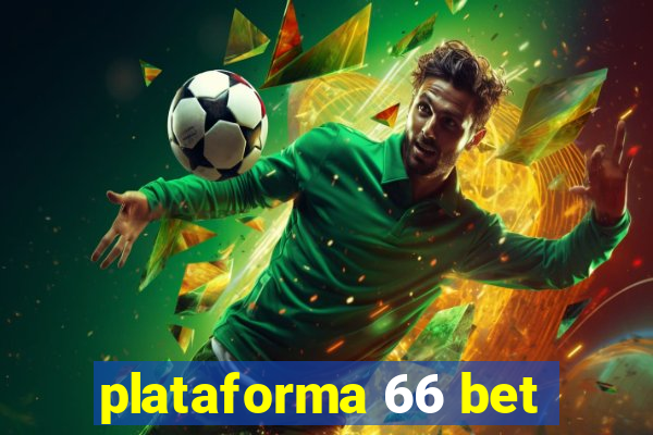 plataforma 66 bet