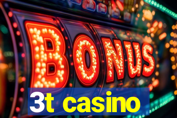 3t casino