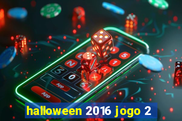 halloween 2016 jogo 2