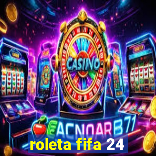 roleta fifa 24