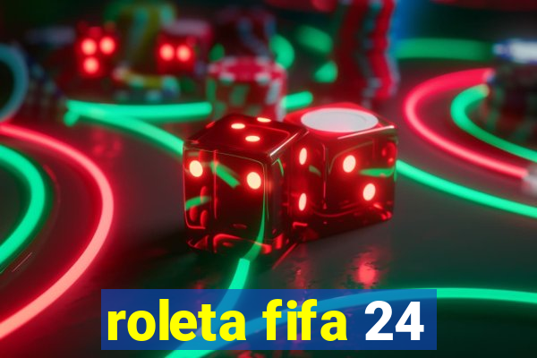 roleta fifa 24