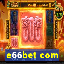 e66bet com