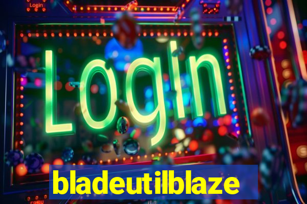 bladeutilblaze