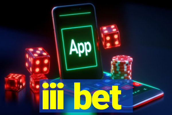 iii bet