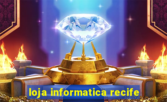 loja informatica recife